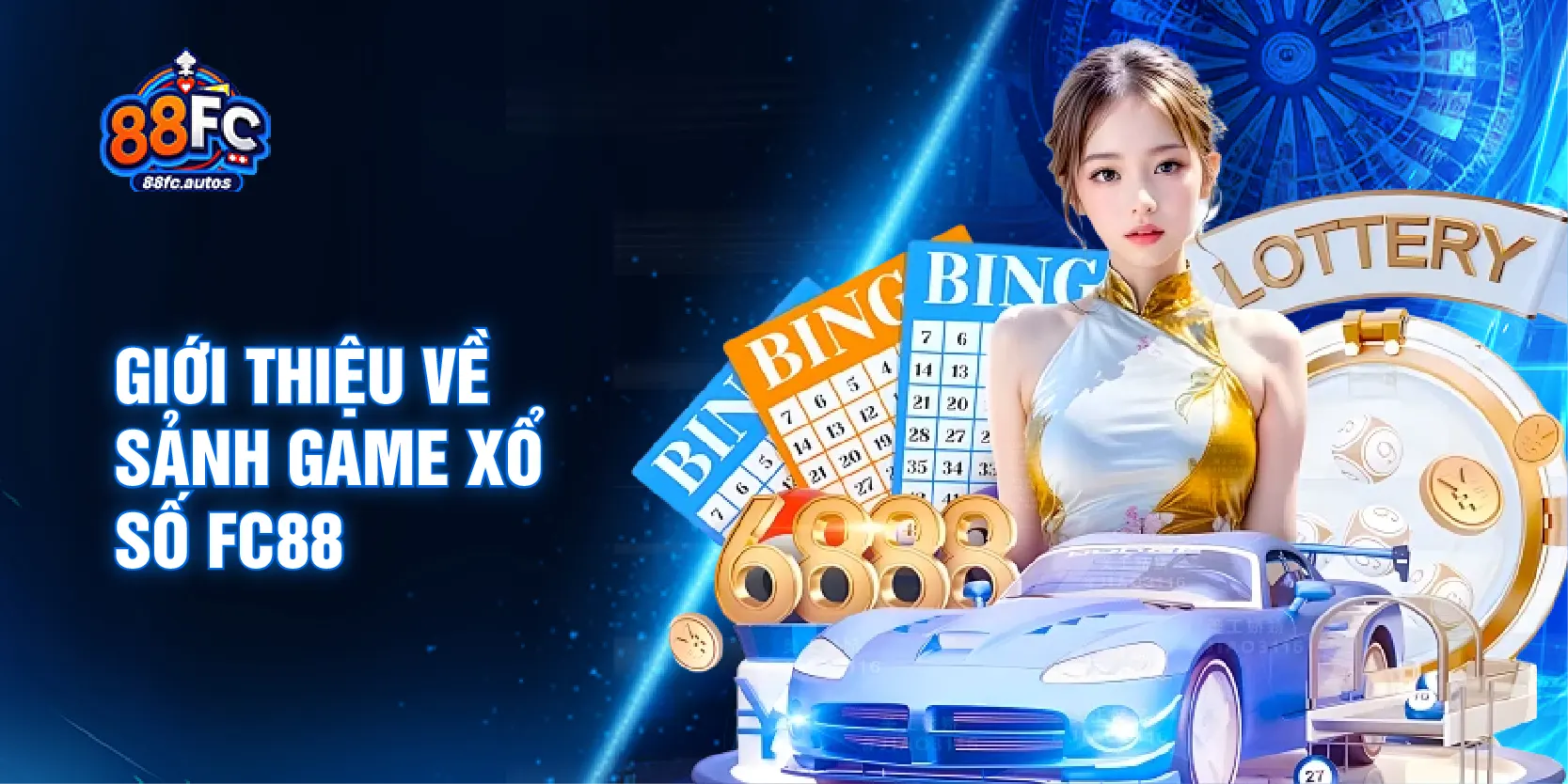 Giới thiệu về sảnh game xổ số FC88