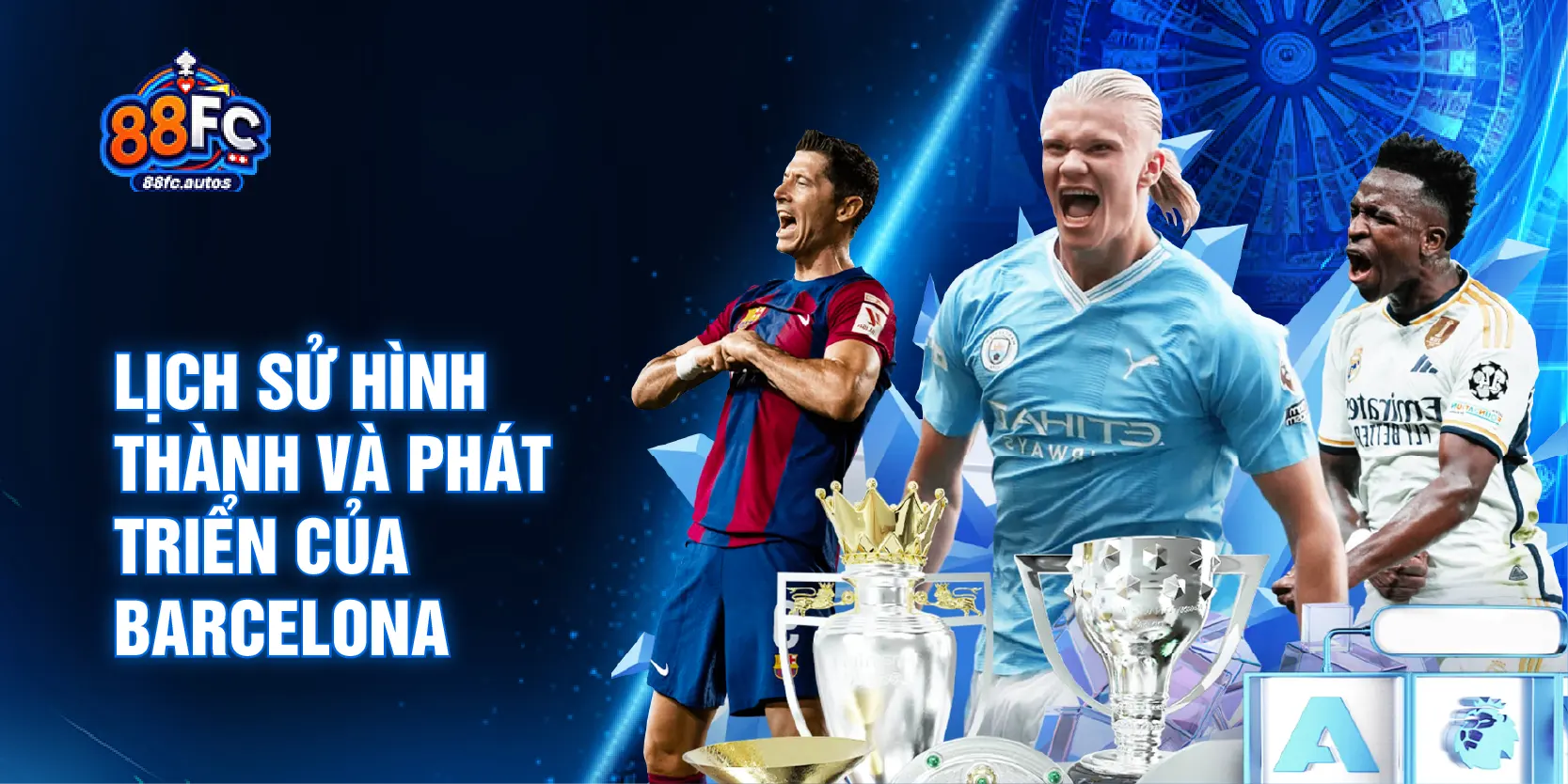 Lịch sử hình thành và phát triển của Barcelona