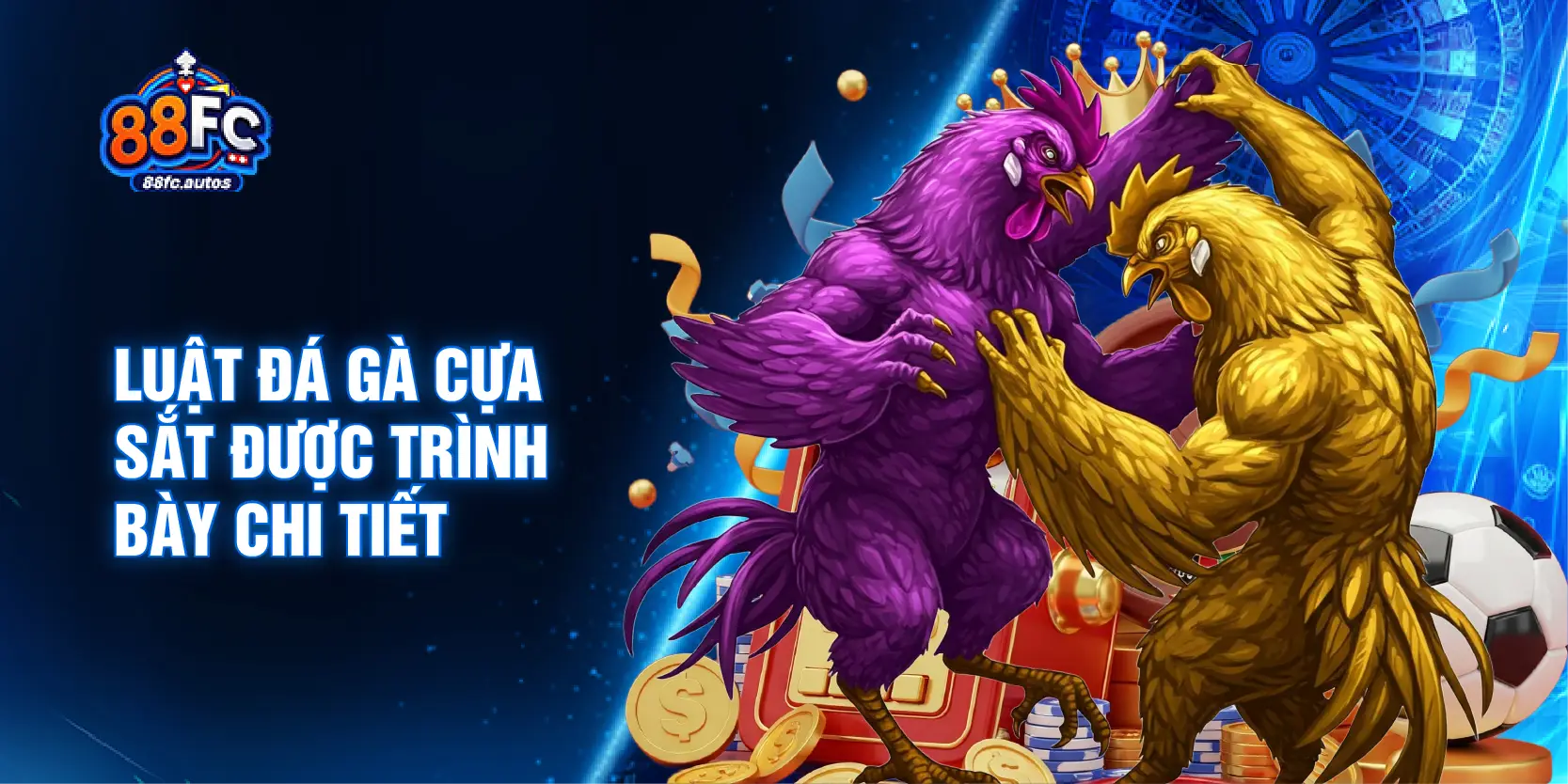 Luật đá gà cựa sắt được trình bày chi tiết