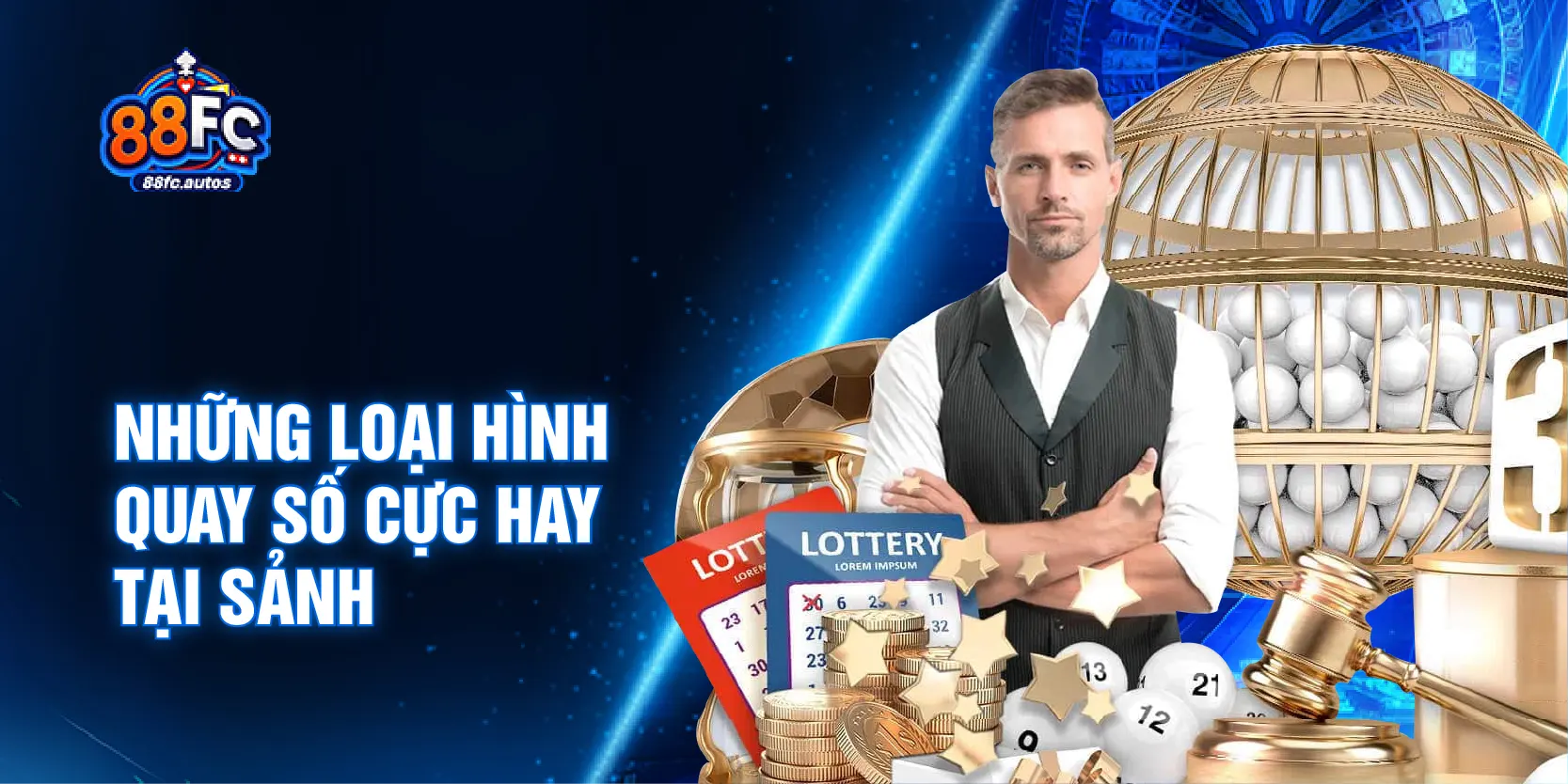Những loại hình quay số cực hay tại sảnh