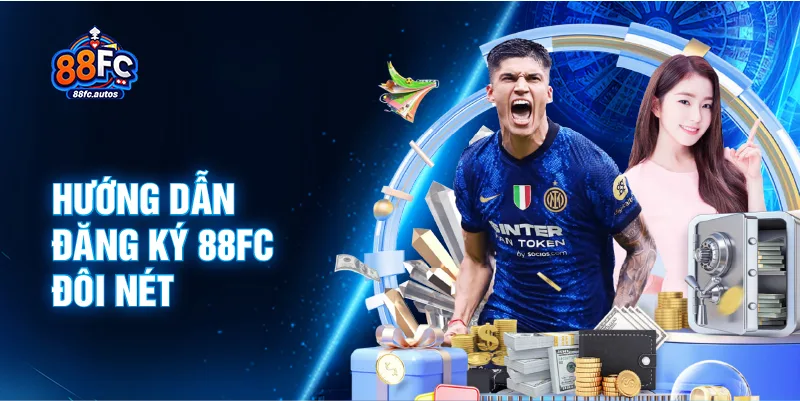 Hướng dẫn đăng ký 88FC đôi nét