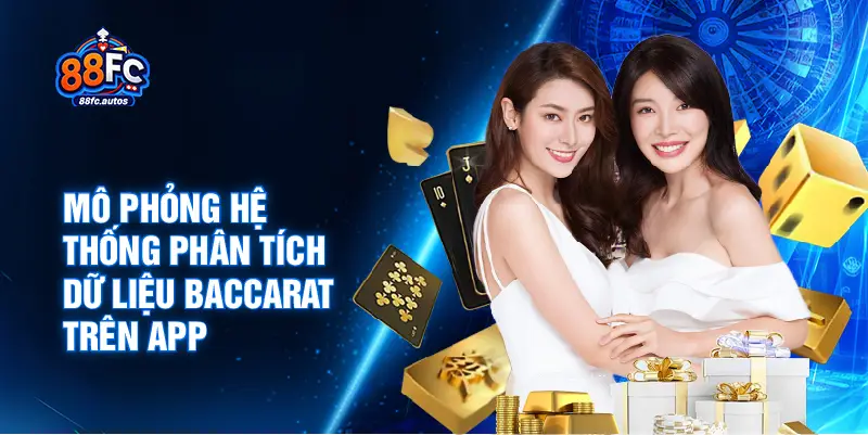 Mô phỏng hệ thống phân tích dữ liệu Baccarat trên app