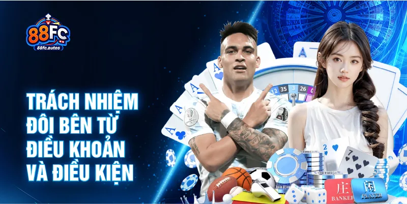 Trách nhiệm đôi bên từ điều khoản và điều kiện